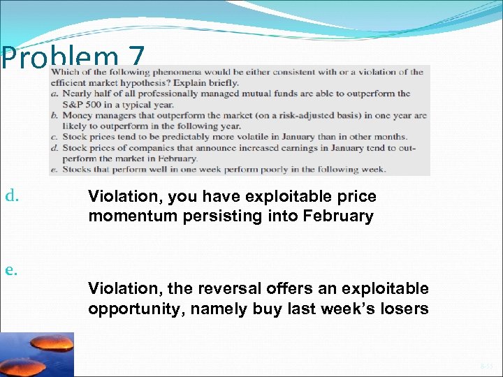Problem 7 d. e. Violation, you have exploitable price momentum persisting into February Violation,