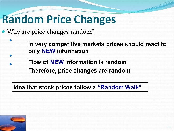 Random Price Changes Why are price changes random? In very competitive markets prices should