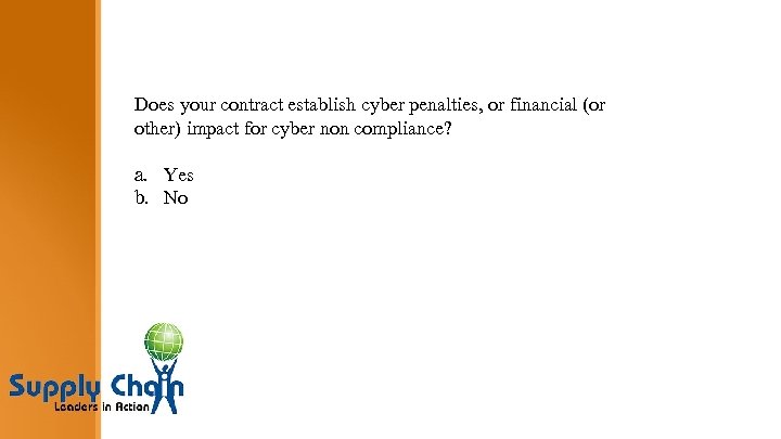 Does your contract establish cyber penalties, or financial (or other) impact for cyber non