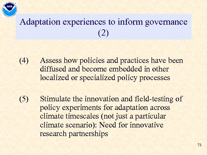 Adaptation experiences to inform governance (2) (4) Assess how policies and practices have been