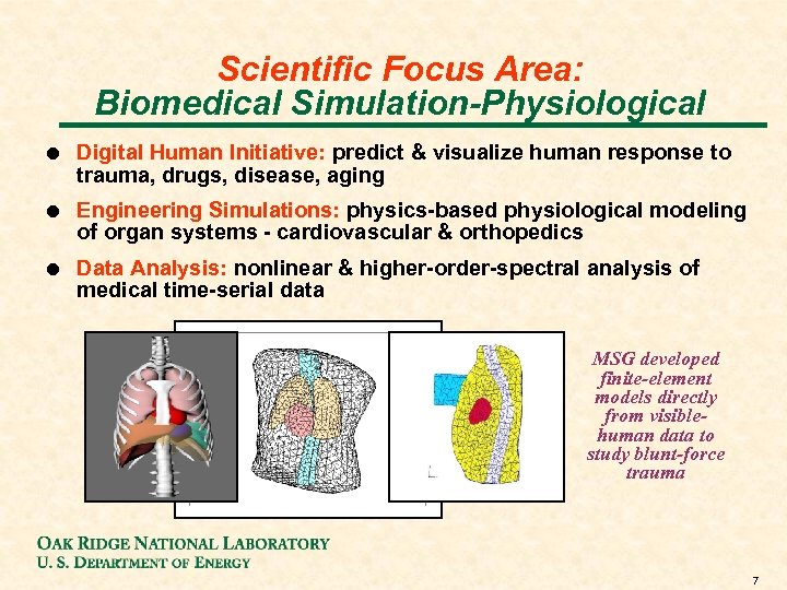 Scientific Focus Area: Biomedical Simulation-Physiological ! Digital Human Initiative: predict & visualize human response