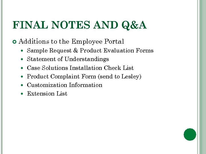 FINAL NOTES AND Q&A Additions to the Employee Portal Sample Request & Product Evaluation