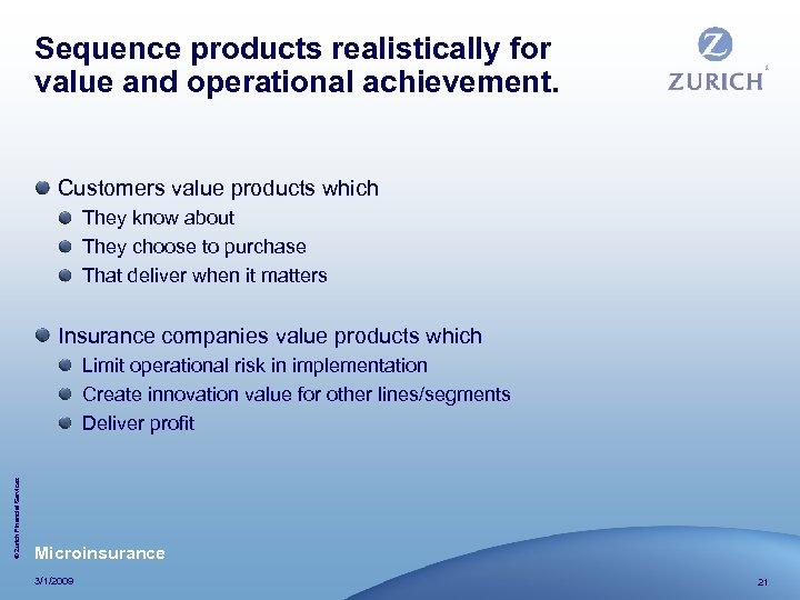 Sequence products realistically for value and operational achievement. Customers value products which They know