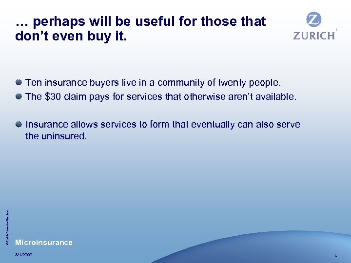 … perhaps will be useful for those that don’t even buy it. Ten insurance