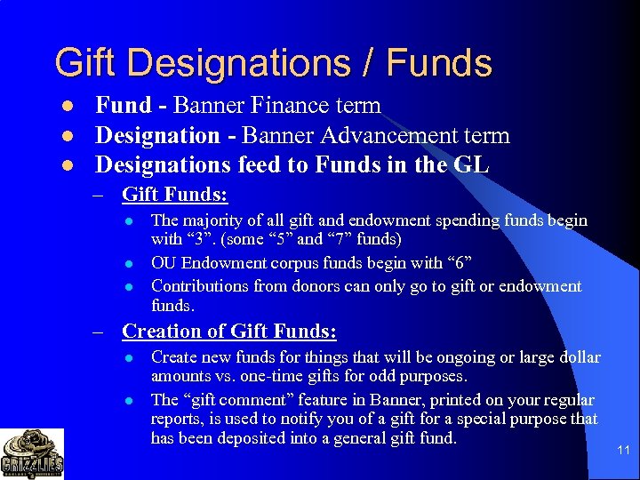 Gift Designations / Funds l l l Fund - Banner Finance term Designation -