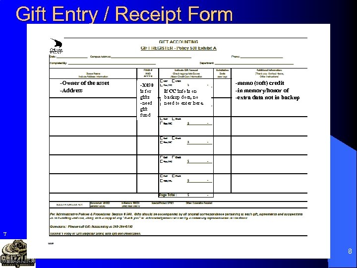 Gift Entry / Receipt Form OU employee contact info for possible questions -Owner of