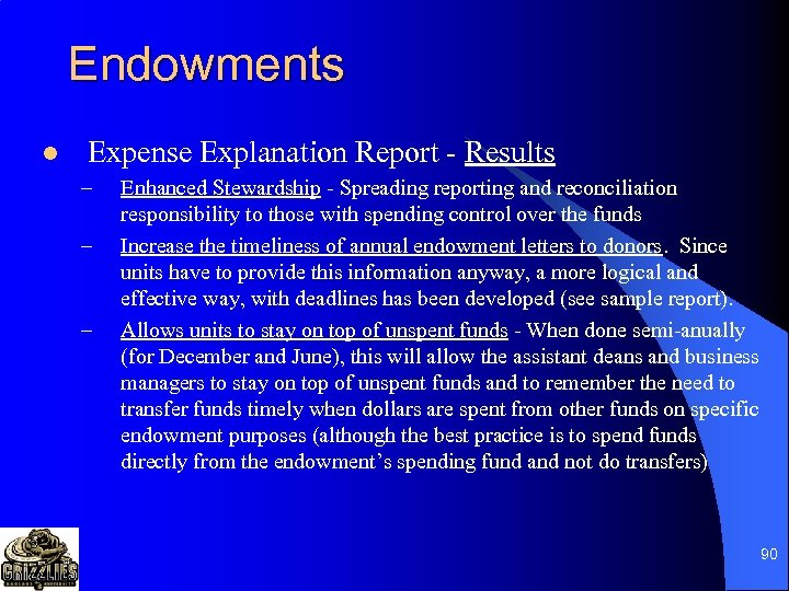 Endowments l Expense Explanation Report - Results – – – Enhanced Stewardship - Spreading