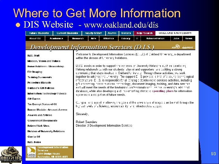 Where to Get More Information l DIS Website - www. oakland. edu/dis 93 