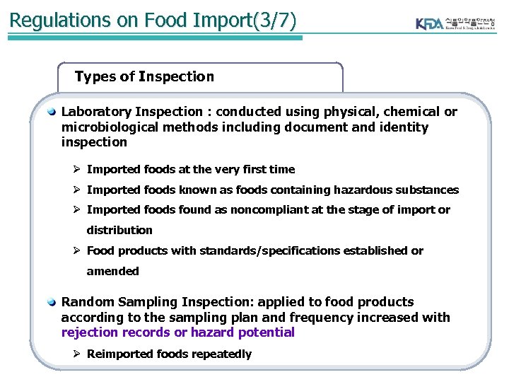 Regulations on Food Import(3/7) Types of Inspection Laboratory Inspection : conducted using physical, chemical