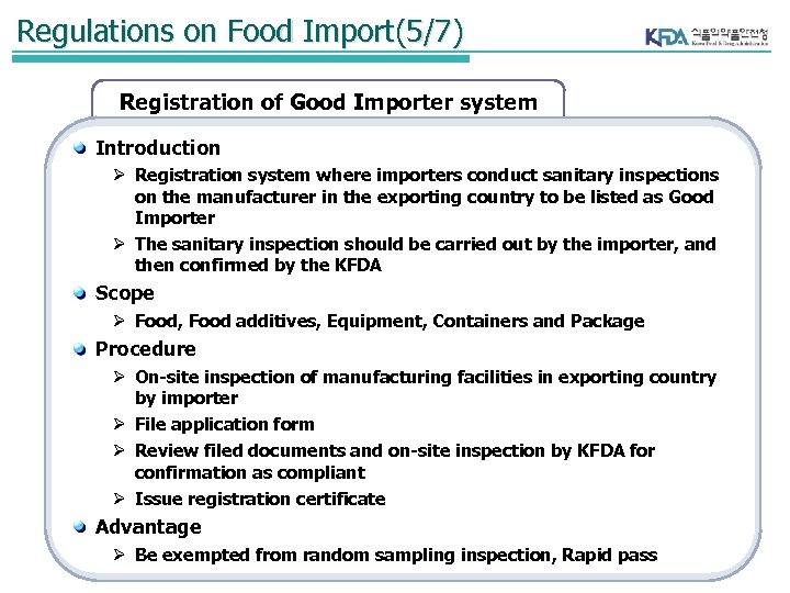 Regulations on Food Import(5/7) Registration of Good Importer system Introduction Ø Registration system where