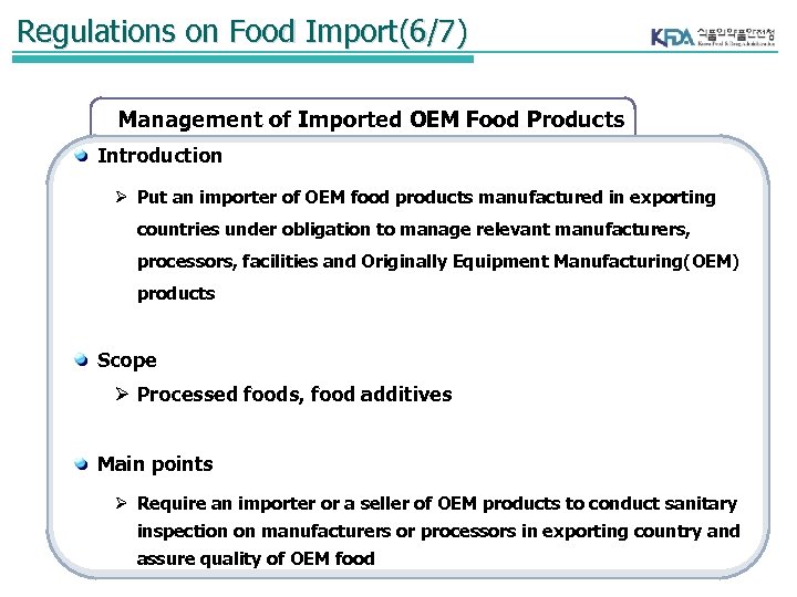 Regulations on Food Import(6/7) Management of Imported OEM Food Products Introduction Ø Put an