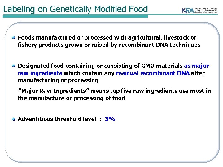 Labeling on Genetically Modified Foods manufactured or processed with agricultural, livestock or fishery products