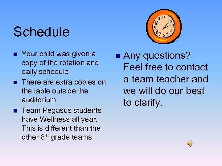 Schedule n n n Your child was given a copy of the rotation and