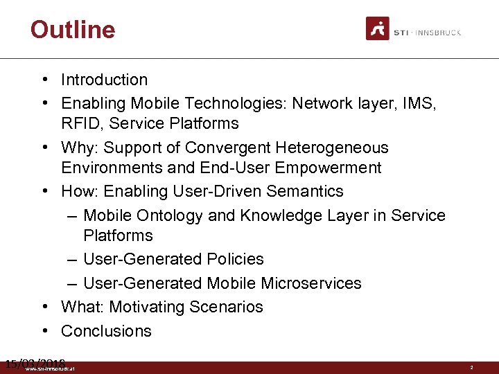 Outline • Introduction • Enabling Mobile Technologies: Network layer, IMS, RFID, Service Platforms •