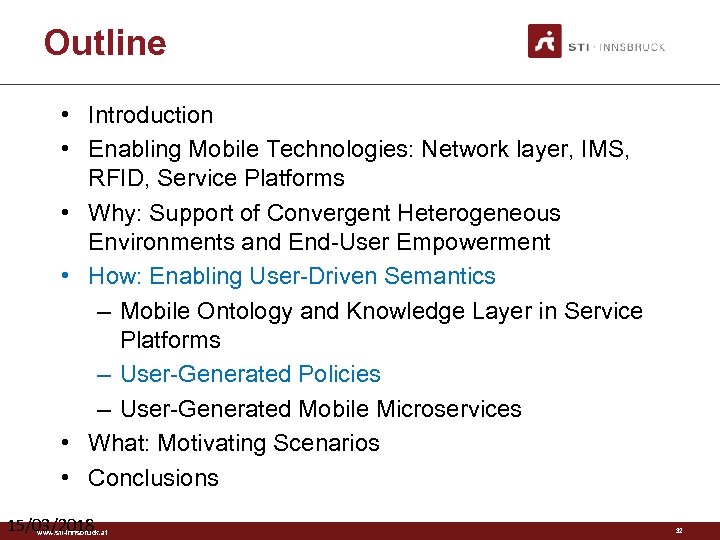 Outline • Introduction • Enabling Mobile Technologies: Network layer, IMS, RFID, Service Platforms •