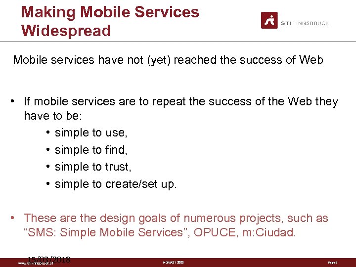 Making Mobile Services Widespread Mobile services have not (yet) reached the success of Web