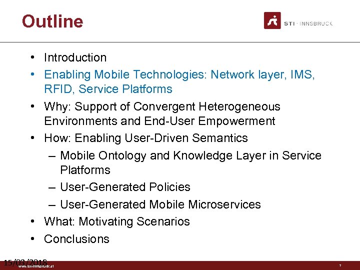 Outline • Introduction • Enabling Mobile Technologies: Network layer, IMS, RFID, Service Platforms •