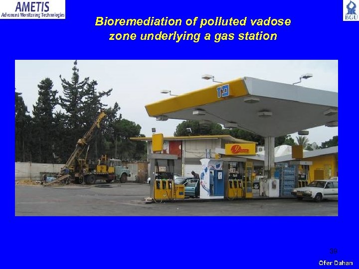 Bioremediation of polluted vadose zone underlying a gas station 39 