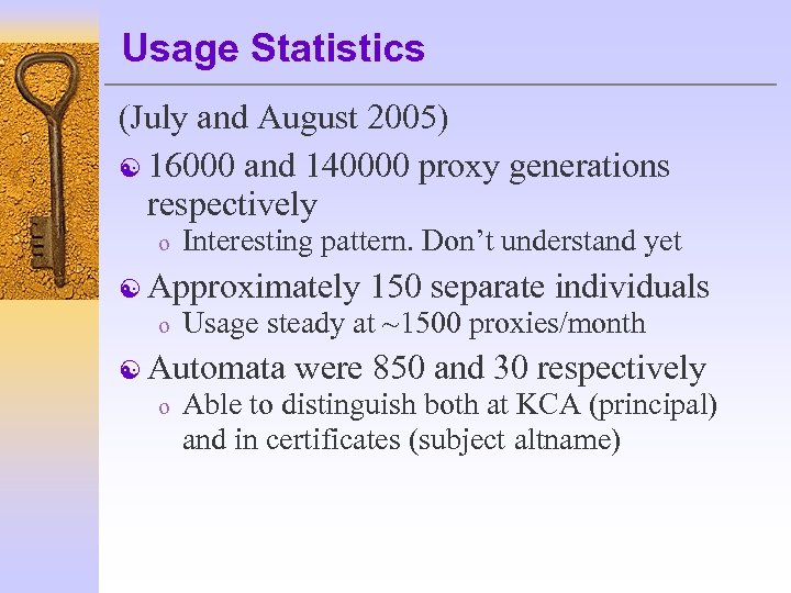 Usage Statistics (July and August 2005) [ 16000 and 140000 proxy generations respectively o