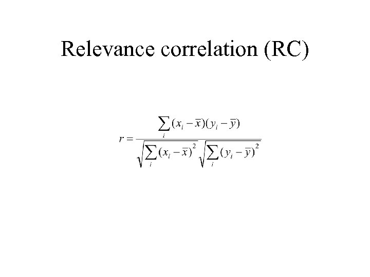 Relevance correlation (RC) 