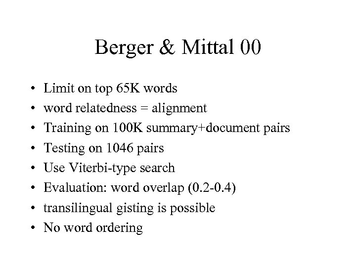 Berger & Mittal 00 • • Limit on top 65 K words word relatedness