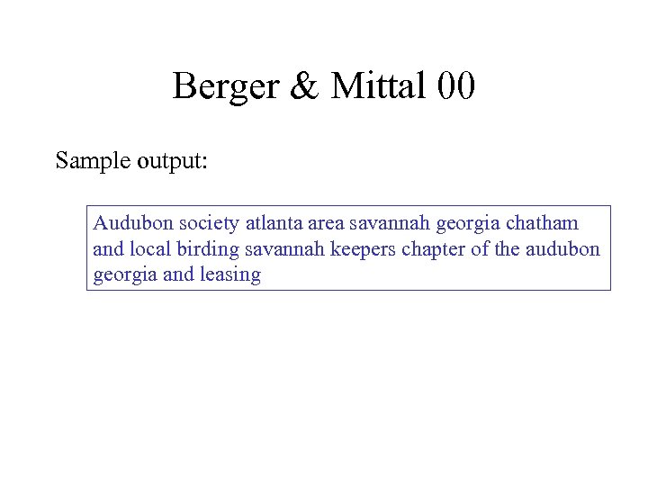 Berger & Mittal 00 Sample output: Audubon society atlanta area savannah georgia chatham and