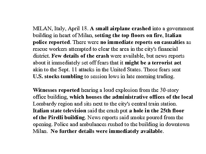 MILAN, Italy, April 18. A small airplane crashed into a government building in heart