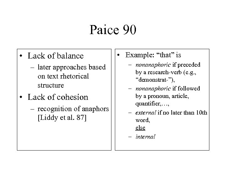 Paice 90 • Lack of balance – later approaches based on text rhetorical structure