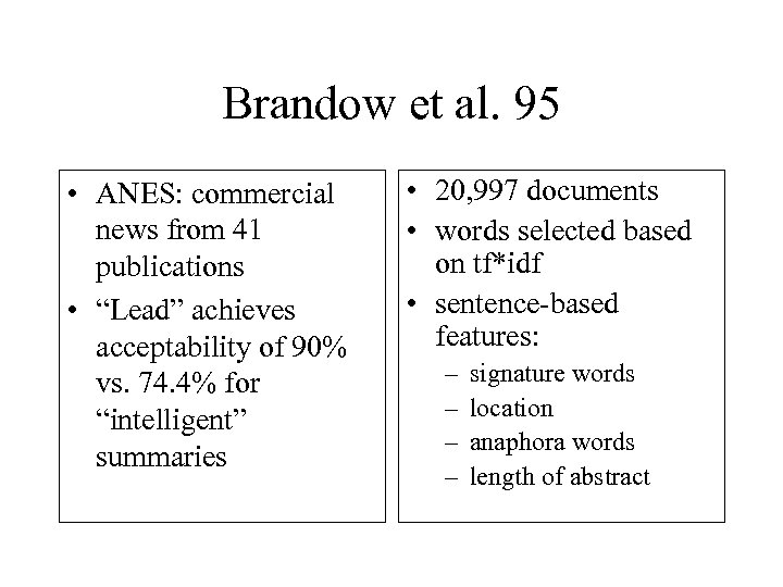 Brandow et al. 95 • ANES: commercial news from 41 publications • “Lead” achieves