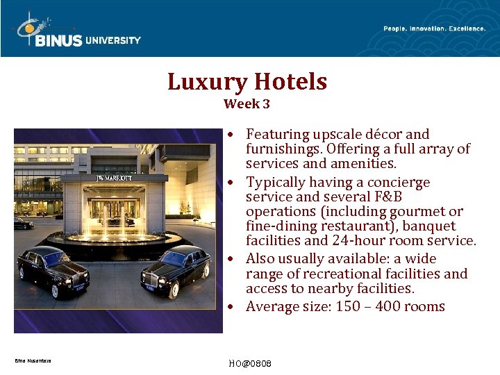 Luxury Hotels Week 3 • Featuring upscale décor and furnishings. Offering a full array