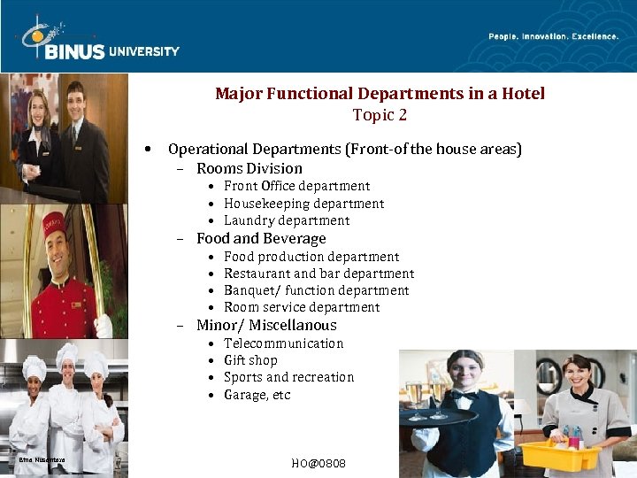 Major Functional Departments in a Hotel Topic 2 • Operational Departments (Front-of the house