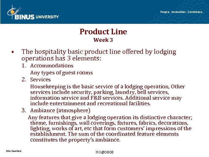 Product Line Week 3 • The hospitality basic product line offered by lodging operations