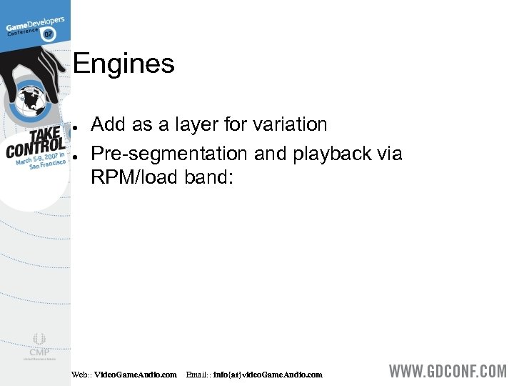 Engines ● ● Add as a layer for variation Pre-segmentation and playback via RPM/load