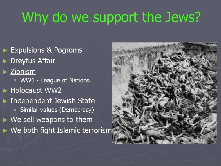 Why do we support the Jews? Expulsions & Pogroms ► Dreyfus Affair ► Zionism