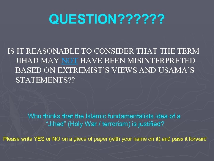QUESTION? ? ? IS IT REASONABLE TO CONSIDER THAT THE TERM JIHAD MAY NOT