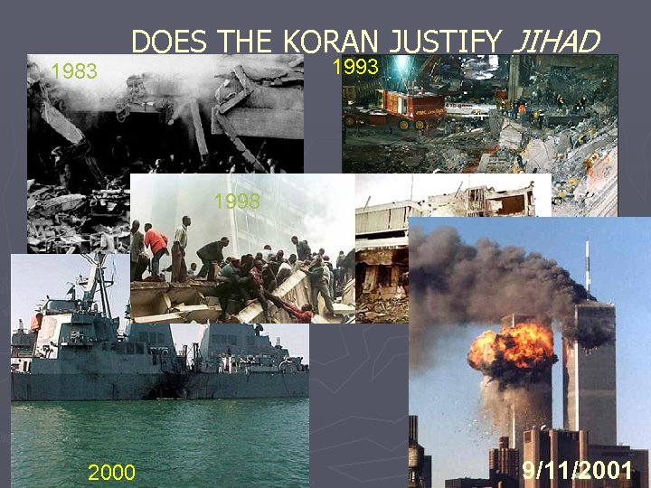 1983 DOES THE KORAN JUSTIFY JIHAD 1993 1998 2000 9/11/2001 