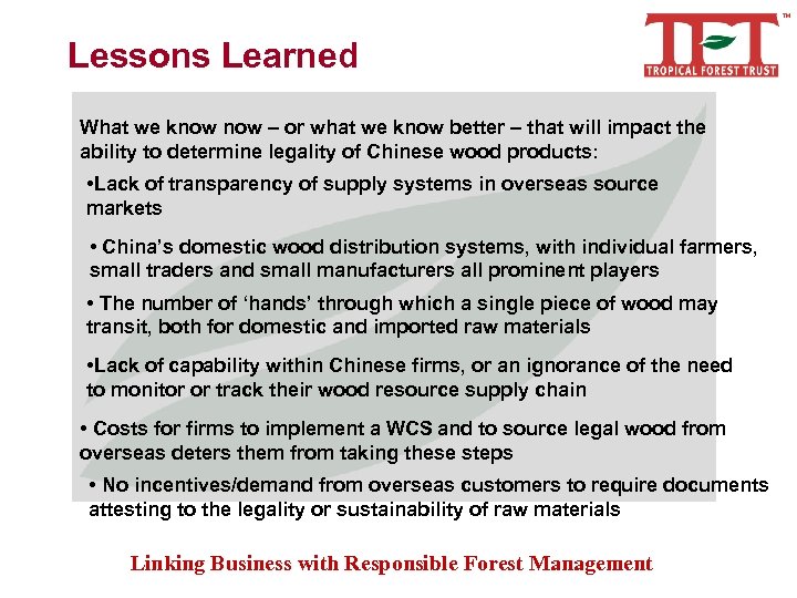 Lessons Learned What we know – or what we know better – that will