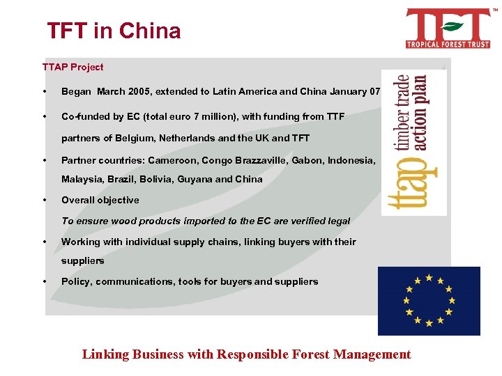 TFT in China TTAP Project • Began March 2005, extended to Latin America and