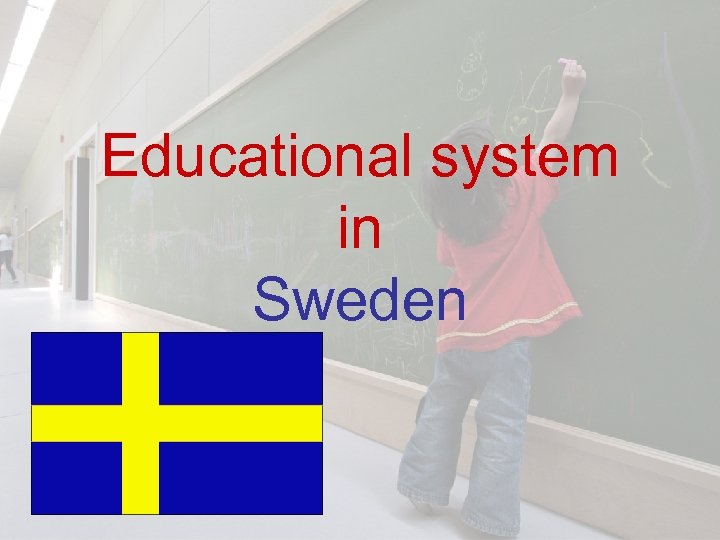 Educational system in Sweden 
