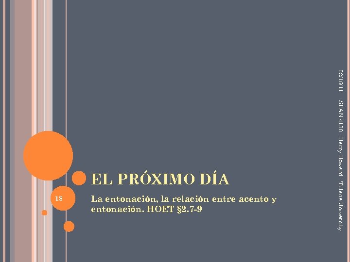 02/16/11 18 La entonación, la relación entre acento y entonación. HOET § 2. 7