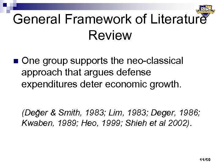 General Framework of Literature Review n One group supports the neo-classical approach that argues