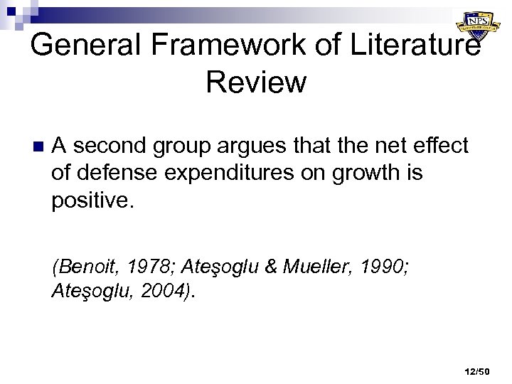 General Framework of Literature Review n A second group argues that the net effect