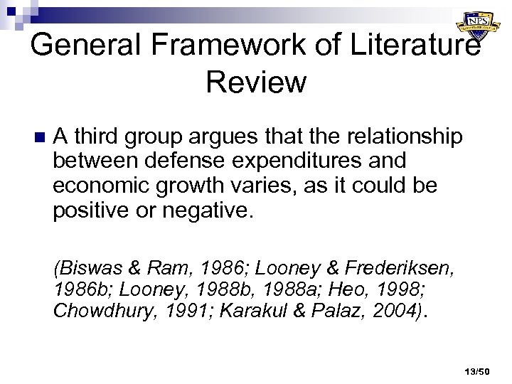 General Framework of Literature Review n A third group argues that the relationship between