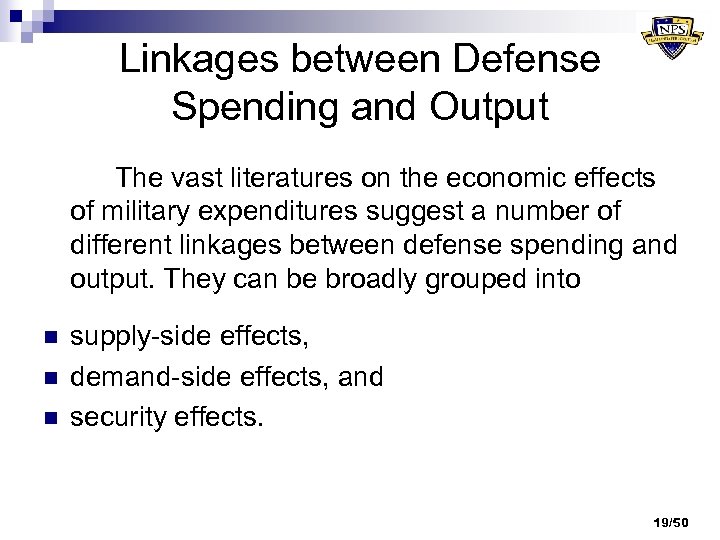Linkages between Defense Spending and Output The vast literatures on the economic effects of