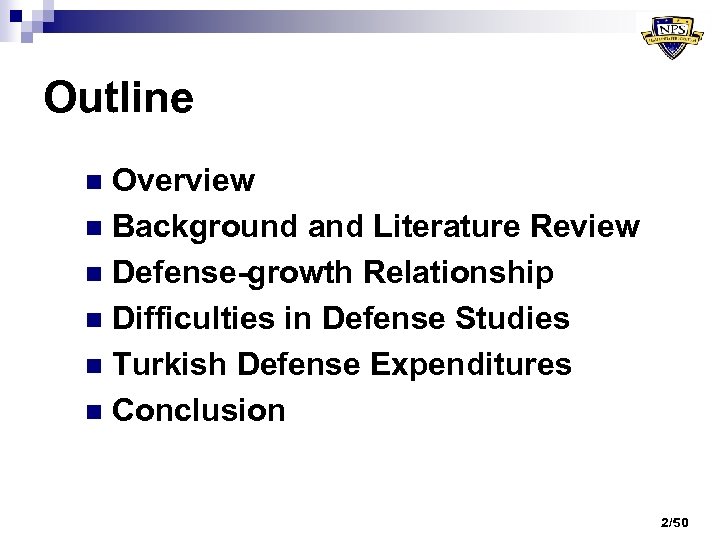 Outline Overview n Background and Literature Review n Defense-growth Relationship n Difficulties in Defense