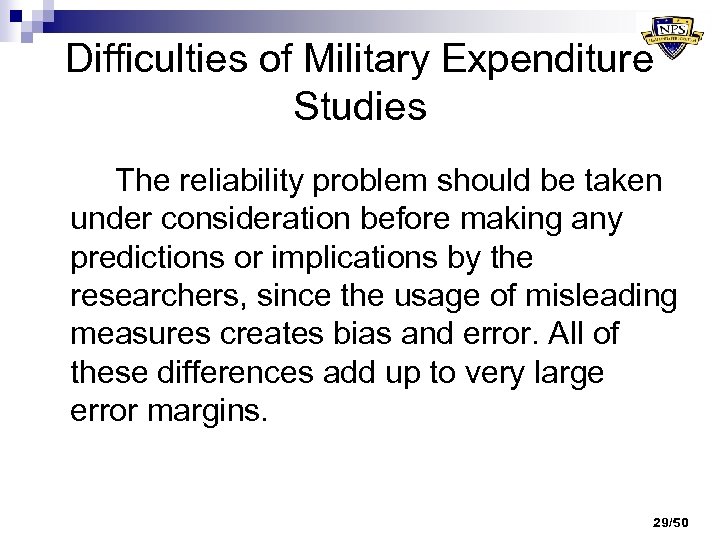 Difficulties of Military Expenditure Studies The reliability problem should be taken under consideration before