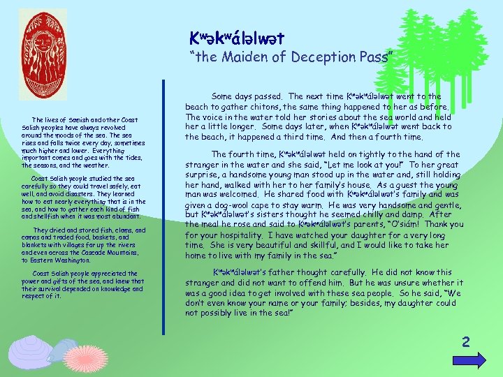 KwƏkwálƏlwƏt “the Maiden of Deception Pass” The lives of Samish and other Coast Salish
