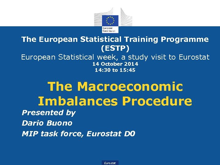 The European Statistical Training Programme (ESTP) European Statistical week, a study visit to Eurostat