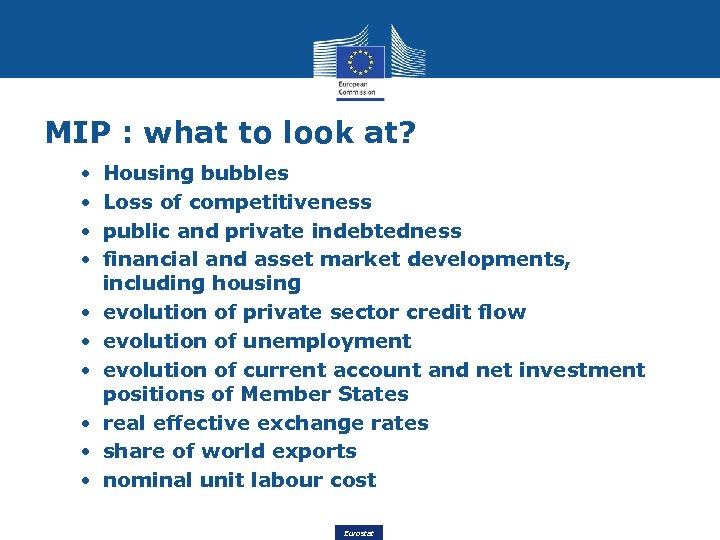 MIP : what to look at? • • • Housing bubbles Loss of competitiveness