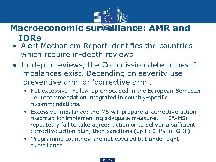 Macroeconomic surveillance: AMR and IDRs • Alert Mechanism Report identifies the countries which require